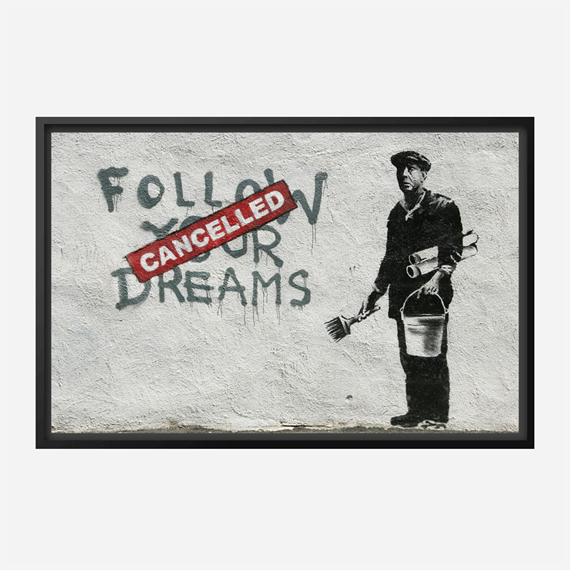 Follow Your Dreams Banksy Wall Art