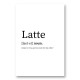 Latte Definition Typography Wall Art