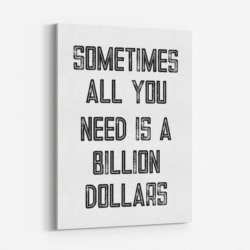 Billion Dollars Typography Wall Art