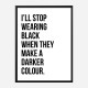 I'll Stop Wearing Black Typography Wall Art