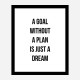 A Goal With Out A Plan Typography Art Print