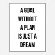 A Goal With Out A Plan Typography Art Print