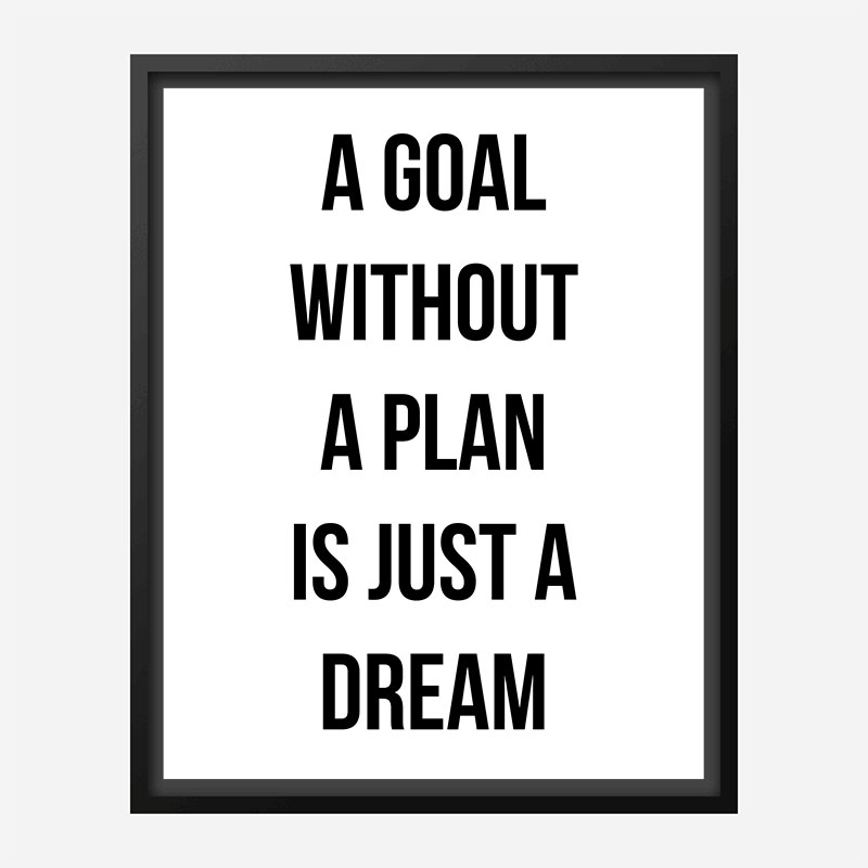 A Goal With Out A Plan Typography Art Print