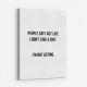 People Say Typography Art Print