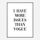 More Issues Than Vogue Art Print