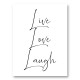 Live Love Laugh Art Print