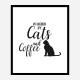 Powered By Cats and Coffee Art Print