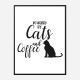 Powered By Cats and Coffee Art Print