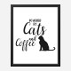 Powered By Cats and Coffee Art Print