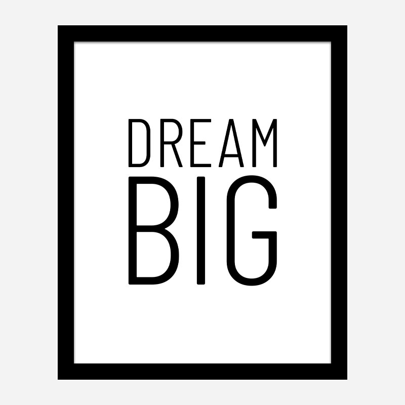 Dream Big Art Print