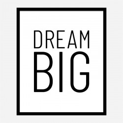 Dream Big Art Print