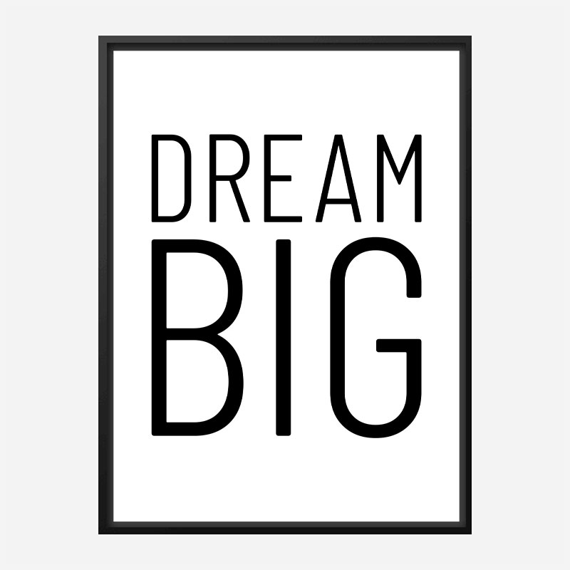 Dream Big Art Print