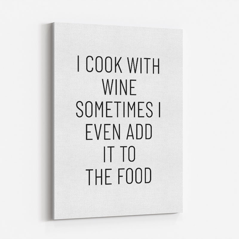 I Cook With Wine Art Print