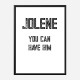 Jolene You Can Have Him Art Print