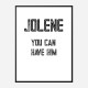 Jolene You Can Have Him Art Print