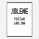 Jolene You Can Have Him Art Print