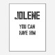 Jolene You Can Have Him Art Print