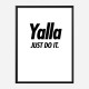 Yalla Just Do It Art Print