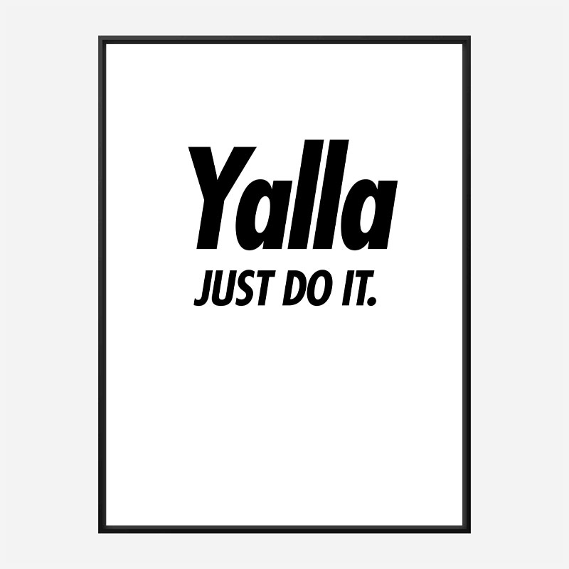 Yalla Just Do It Art Print