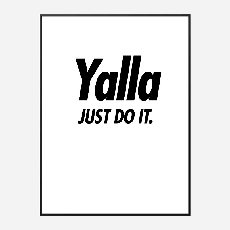 Yalla Just Do It Art Print