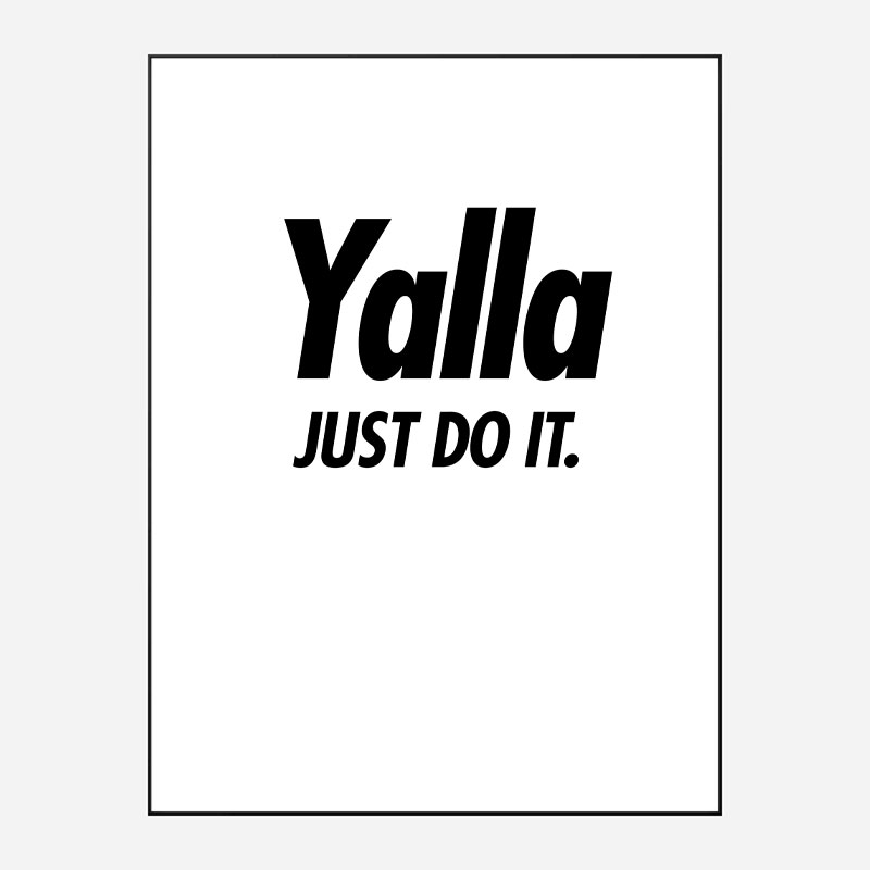 Yalla Just Do It Art Print