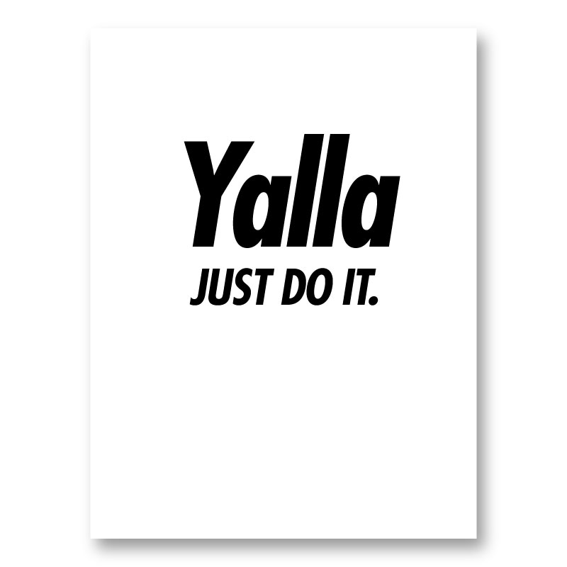 Yalla Just Do It Art Print