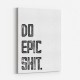 Do Epic Shit Typography Art Print