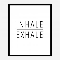 Inhale - Exhale Art Print