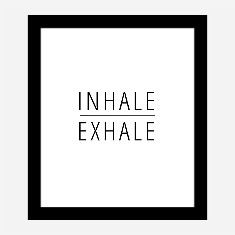 Inhale - Exhale Art Print