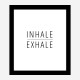 Inhale - Exhale Art Print