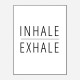 Inhale - Exhale Art Print