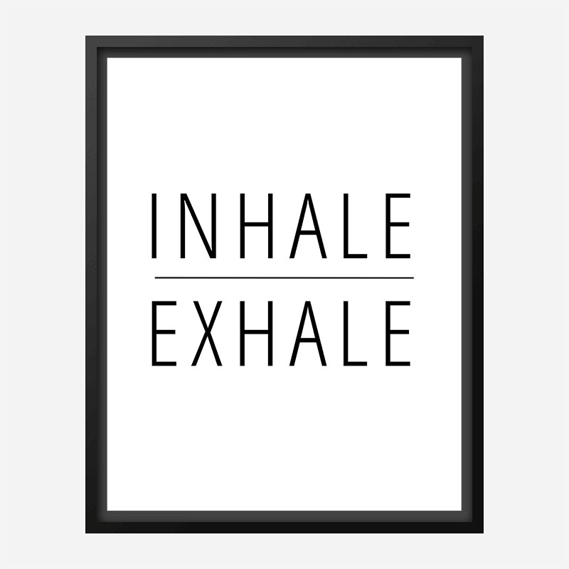 Inhale - Exhale Art Print