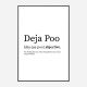 Deja Poo Definition Typography Wall Art