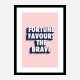 Fortune Favours the Brave Fortune Favours the Brave