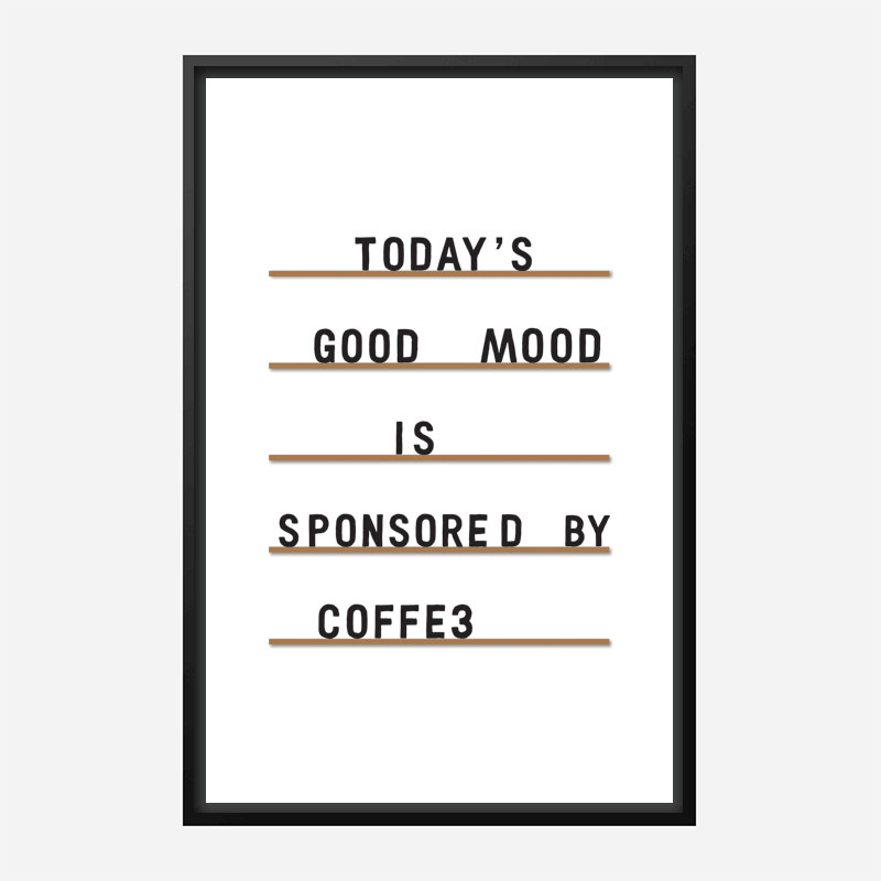 Coffee Equals Good Mood