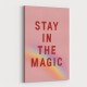 Stay In the Magic Stay In the Magic