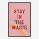 Stay In the Magic Stay In the Magic