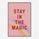 Stay In the Magic