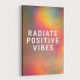 Radiate Positive Vibes Radiate Positive Vibes