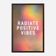 Radiate Positive Vibes Radiate Positive Vibes