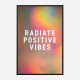 Radiate Positive Vibes Radiate Positive Vibes