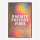 Radiate Positive Vibes Radiate Positive Vibes