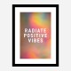 Radiate Positive Vibes Radiate Positive Vibes