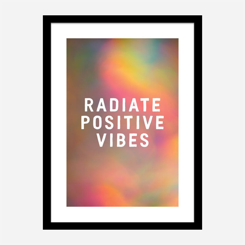 Radiate Positive Vibes Radiate Positive Vibes