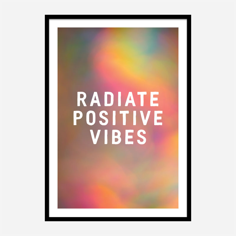 Radiate Positive Vibes