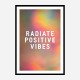 Radiate Positive Vibes Radiate Positive Vibes