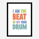 I Am The Beat Of My Own Drum