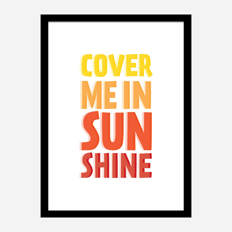 Cover Me In Sunshine