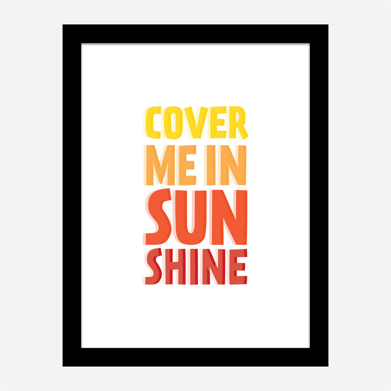 Cover Me In Sunshine