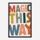 Magic This Way Magic This Way
